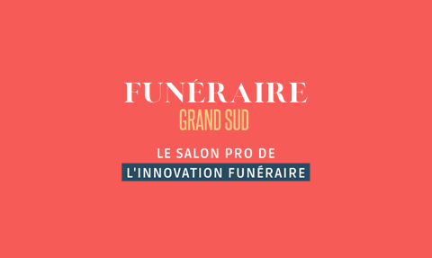 Salon Funéraire Grand Sud, venez rencontrer nos Experts